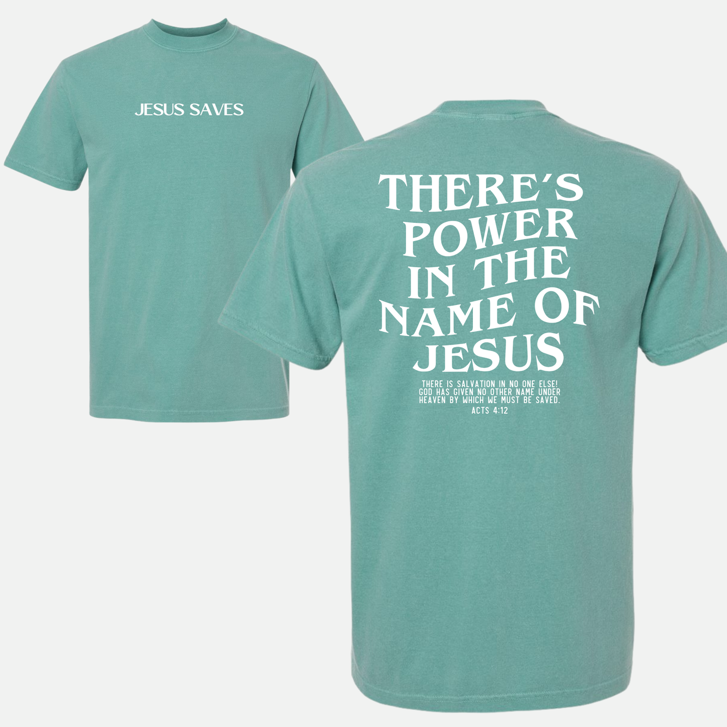 Jesus Saves Power In the Name of Jesus Unisex Christian Tee