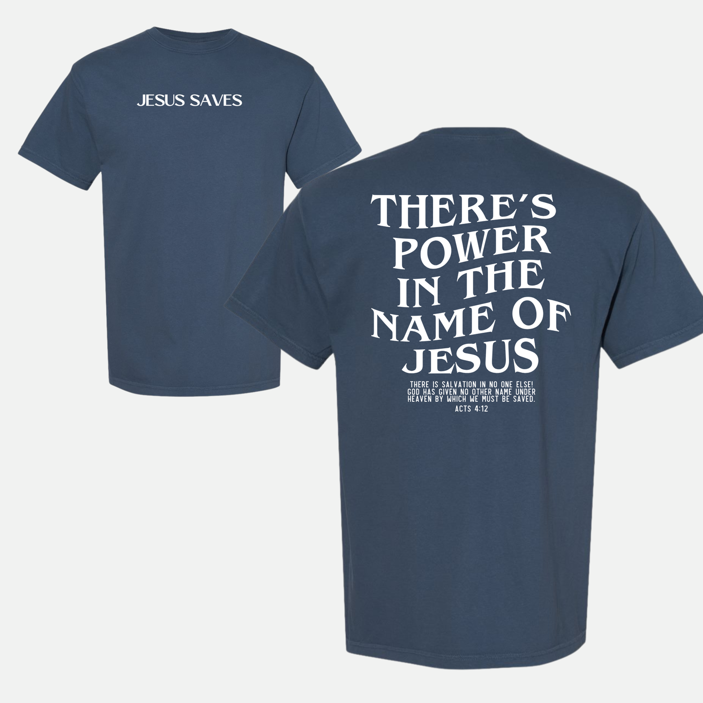 Jesus Saves Power In the Name of Jesus Unisex Christian Tee