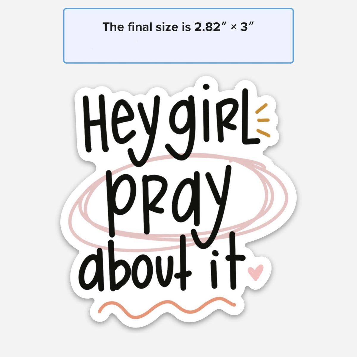 Hey Girl Pray About It Sticker
