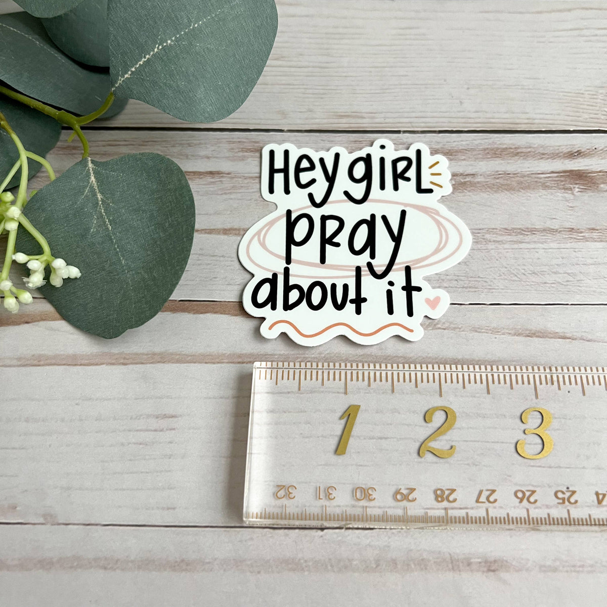 Hey Girl Pray About It Sticker