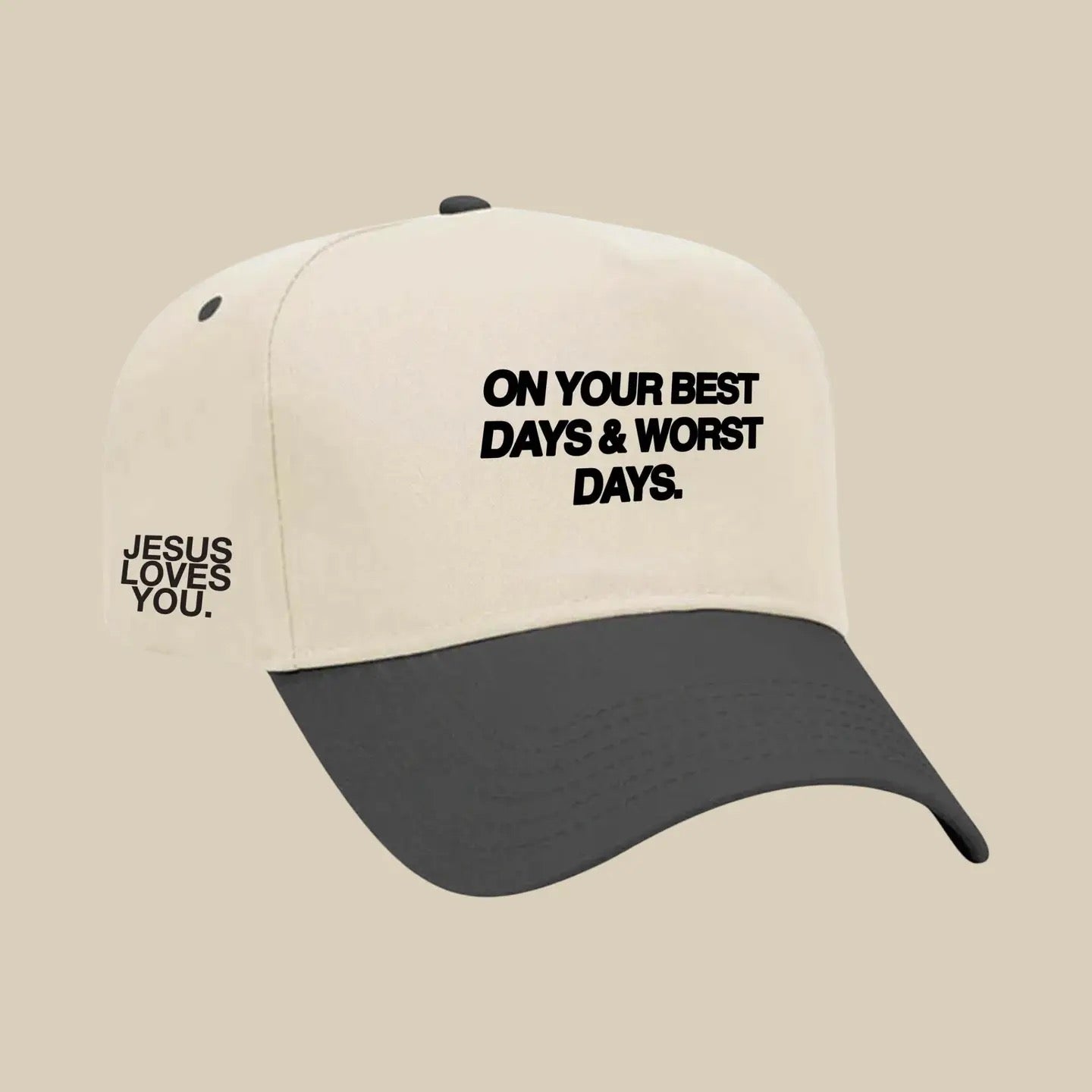 On Your Best Days & Worst Days Hat