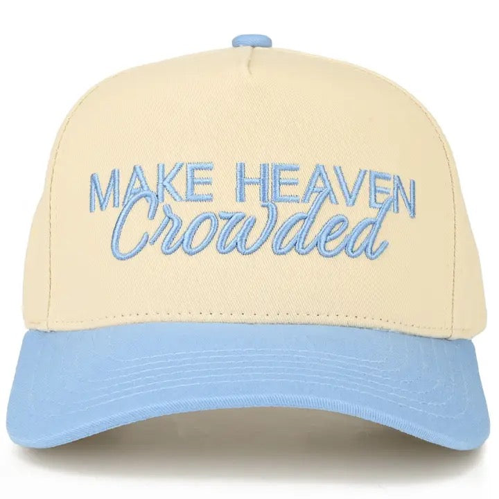 'Make Heaven Crowded Hat'
