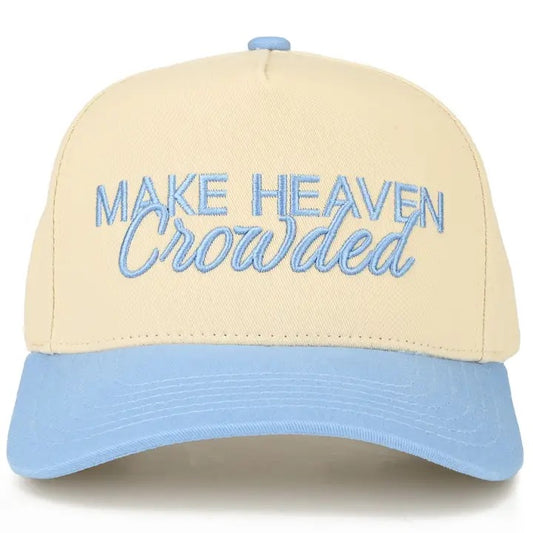 'Make Heaven Crowded Hat'