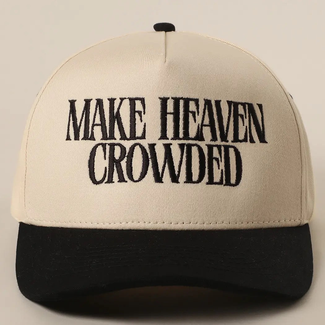 Make Heaven Crowded Hat