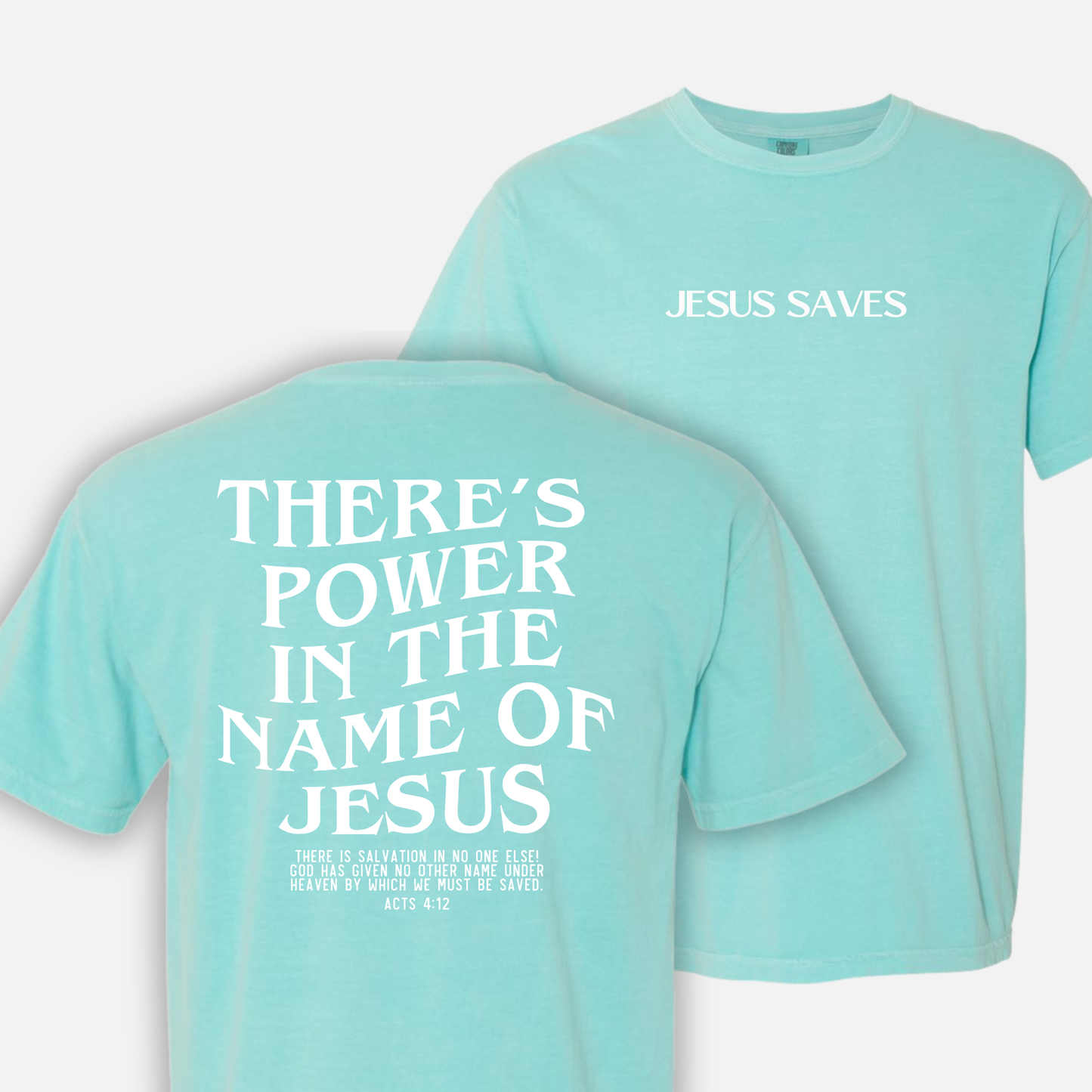 Jesus Saves Power In the Name of Jesus Unisex Christian Tee